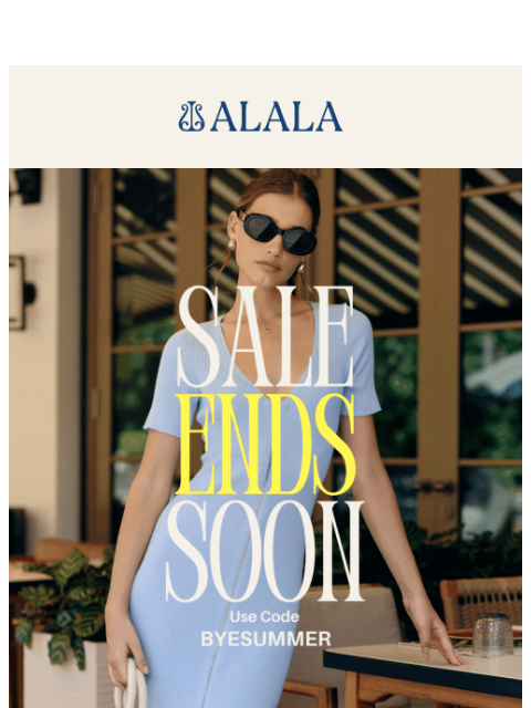 alalastyle newsletter: Our Sale Ends Soon!