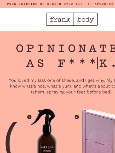 frankbody newsletter: Opinionated as f***k: My HQ recommendations.