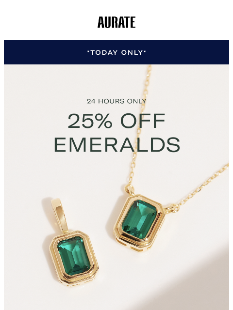 auratenewyork newsletter: BONUS: 25% OFF EMERALDS