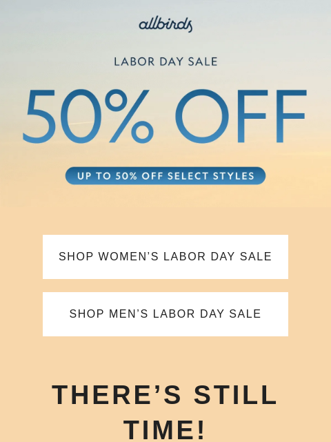 allbirds newsletter: Up To 50% Off Ending Soon ⏰