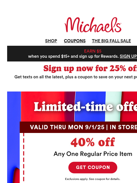michaels newsletter: 🍁 It’s The Big Fall Sale! Get up to 50% off to re...