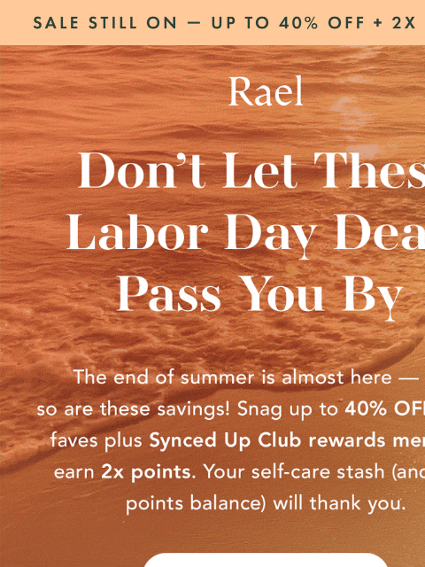 getrael newsletter: Don’t Miss It: Up to 40% Off + 2x Points Ends Soon