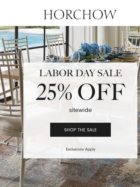 horchow newsletter: Elevate your home with 25% off