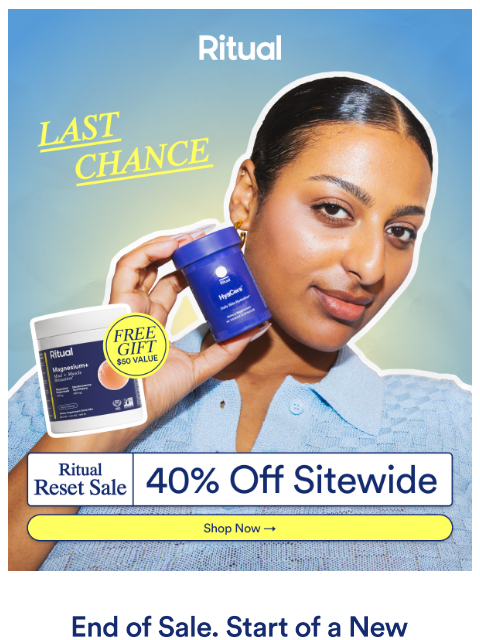ritual newsletter: Ahem, final call for 40% off!