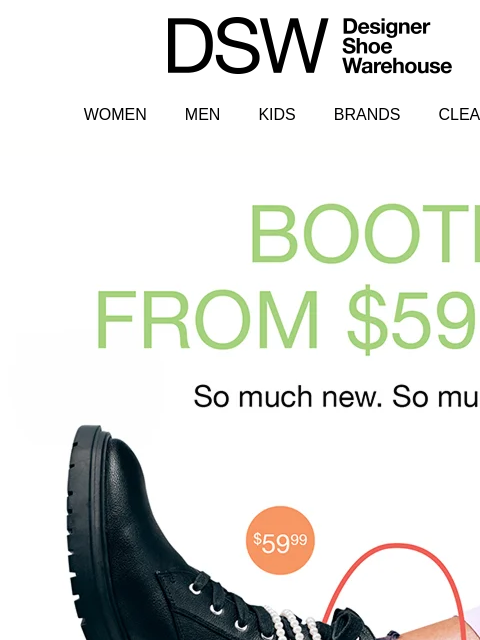 dsw newsletter: NOW! BOOTIES FROM $59.99!