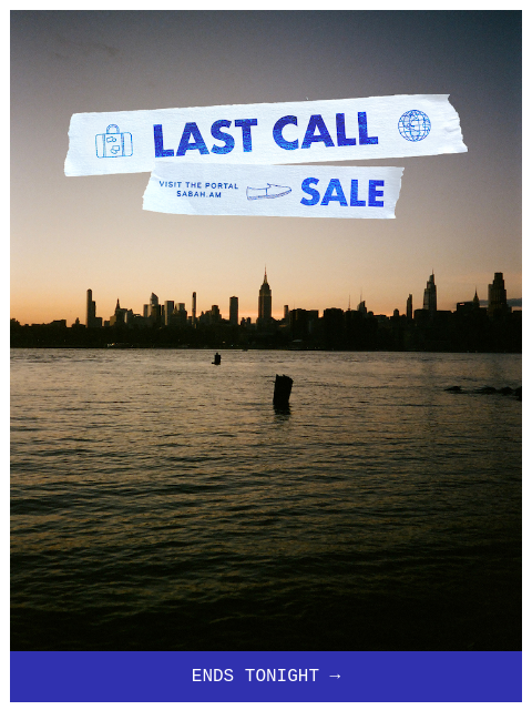 sabah newsletter: Last Call: Ends Tonight ⏰