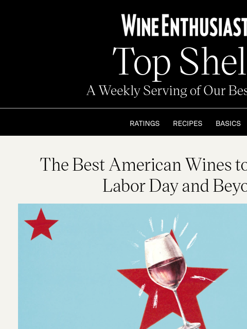wineenthusiast newsletter: The Best American Wines to Enjoy This Labor Day an...