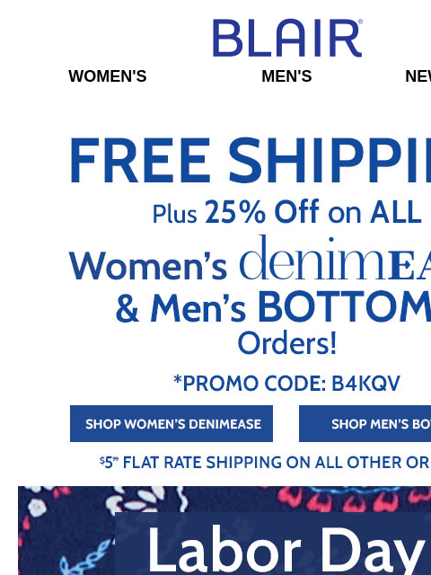 Plus, FREE Ship on ALL DenimEase & Men's Bottoms! <> Lowest Price: $6.99 Tanks! <> EXTRA 25% Off Clearance for Up to 75% Off! <> 25% Off Alfred Dunner! Blair Women's