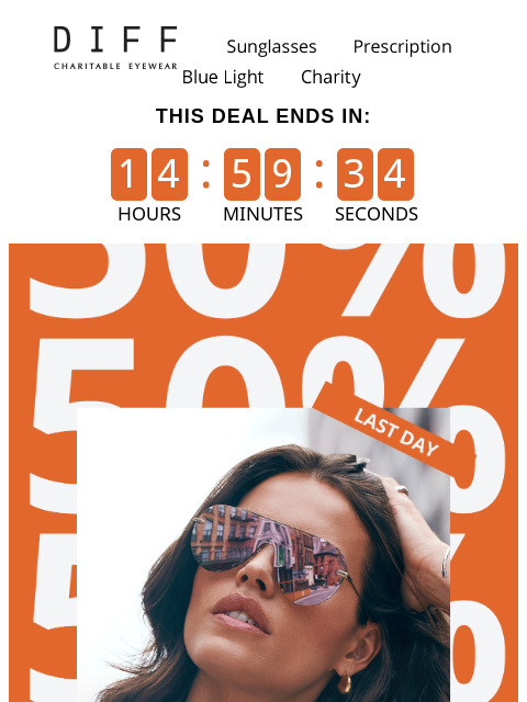 diffeyewear newsletter: LAST DAY For 50% Off 🏃‍♀️‍➡️