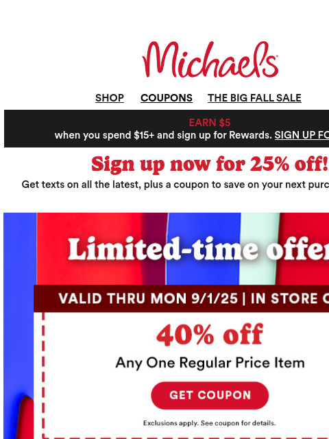 michaels newsletter: ENDS TODAY: 40% off in store & online with coupon!