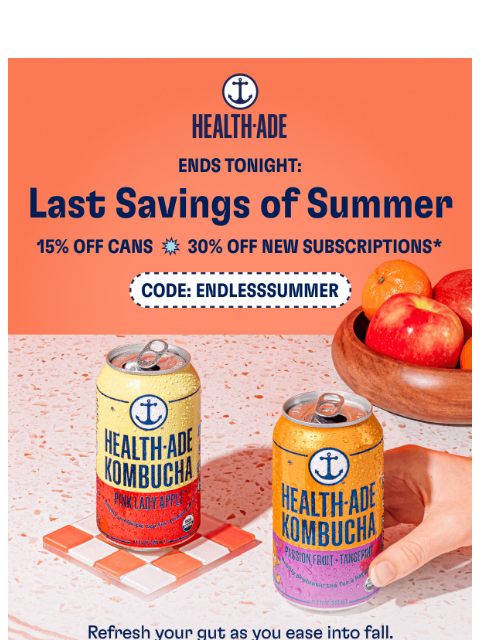health-ade newsletter: Last Chance For Up To 30% Off!
