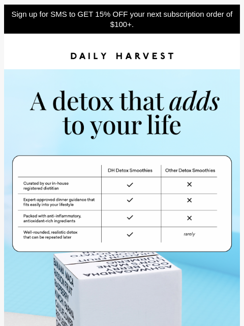 daily-harvest newsletter: A detox that doesn’t leave you starving