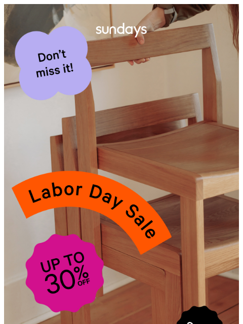 sundays-company newsletter: LABOR DAY: Up to 30% off