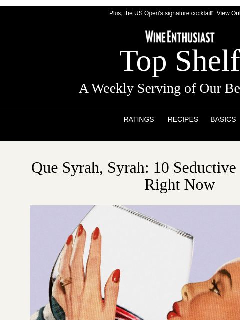 wineenthusiast newsletter: Que Syrah, Syrah... 🍷