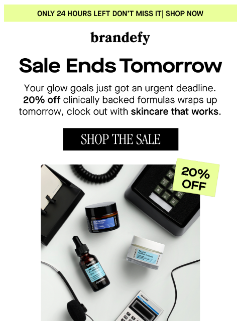 brandefyskin newsletter: Don’t miss it: The memo says sale ends tomorrow