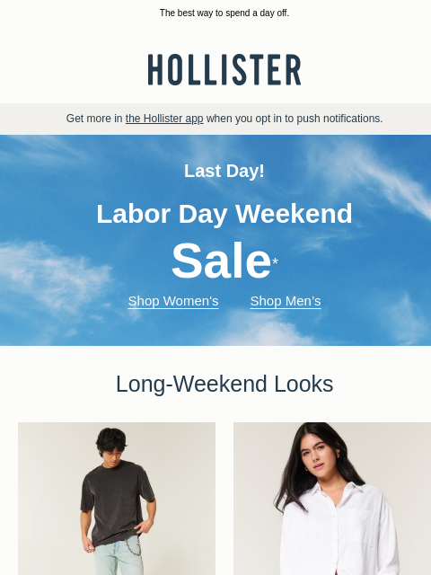 hollisterco newsletter: LAST CHANCE to shop the Labor Day Weekend Sale!