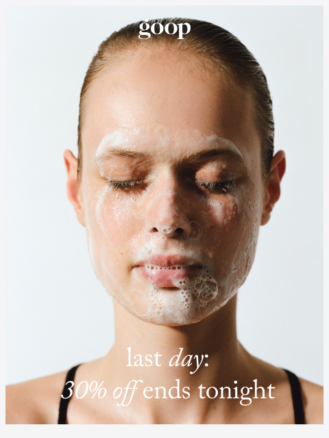 goop newsletter: last day for 30% off