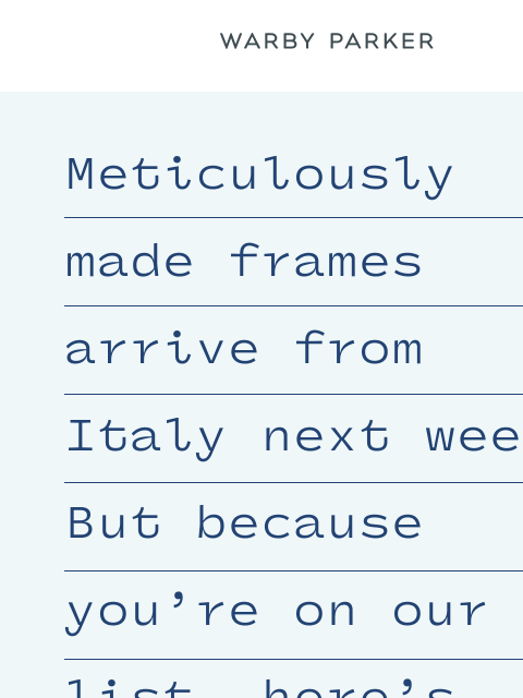 warbyparker newsletter: (Almost) in from Italy