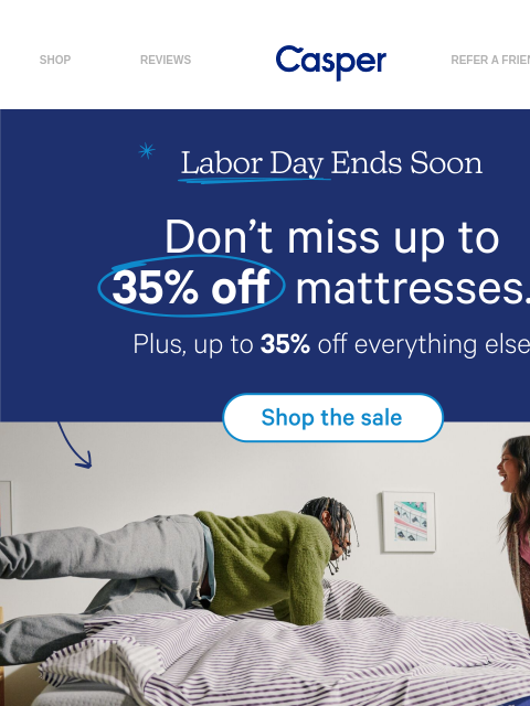 casper newsletter: Doorbuster deals end tonight.