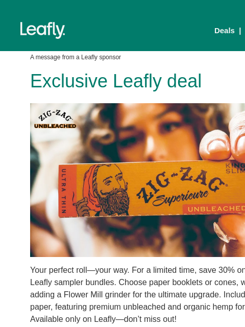 leafly newsletter: Exclusive 30% off Zig-Zag 🔥