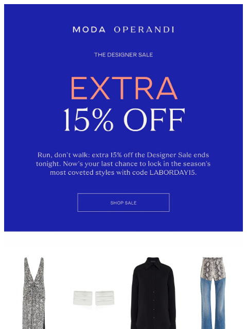 modaoperandi newsletter: Extra 15% off SALE ends tonight