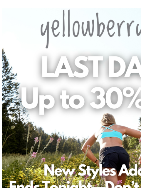 yellowberrycompany newsletter: ⚡️LAST DAY!⚡️