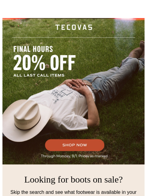 tecovas newsletter: Last call for sale on sale