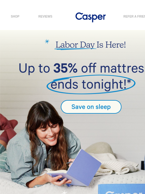 casper newsletter: 35% off is about to end.