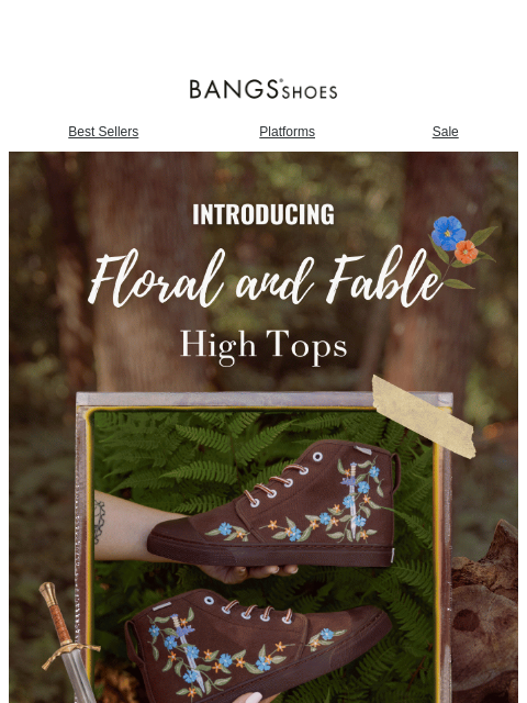 bangsshoes newsletter: [New] Floral and Fable ⚔️🌼