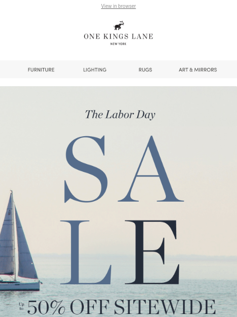 onekingslane newsletter: Up to 50% Off Sitewide — Our Labor Day Sale Starts...