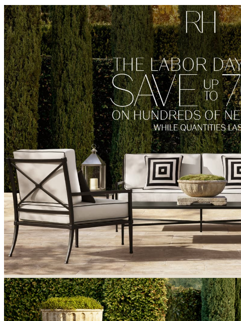 rh newsletter: Classic Outdoor Styles Up to 70% Off During the La...
