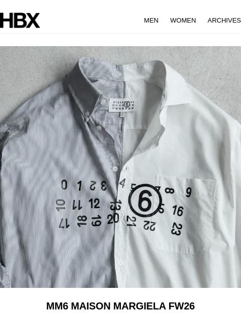hbx newsletter: MM6 Maison Margiela FW26 now available