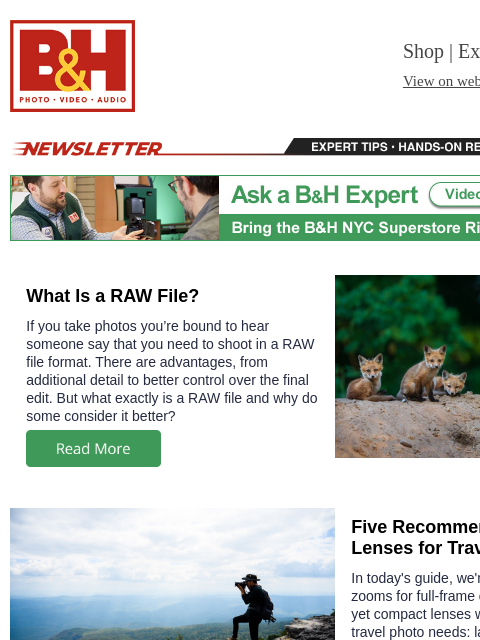 bhphotovideo newsletter: What is a RAW File?, Top Full-Frame Travel Lenses,...