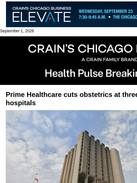 crainalerts newsletter: Prime Healthcare cuts obstetrics at three hospital...
