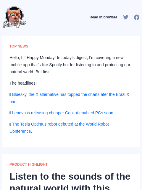 Hello, hi! Happy Monday! In today's digest, I'm covering a new mobile app that's like Spotify but for listening to... Product Hunt Read in browser TOP NEWS Hello, hi! Happy Monday! In