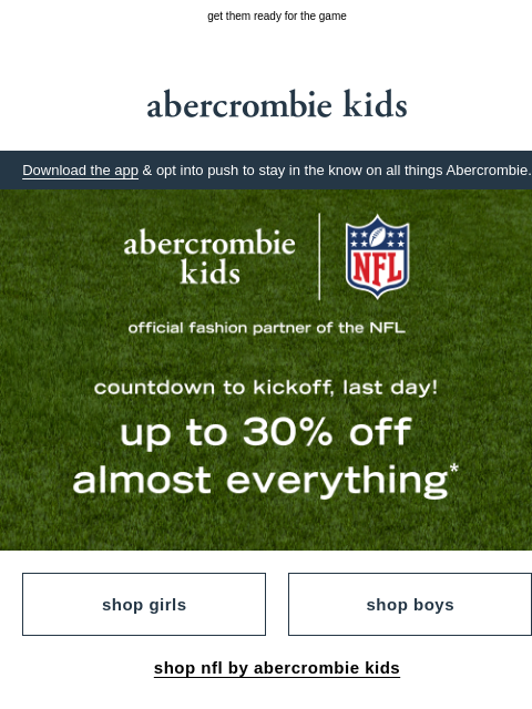 abercrombie newsletter: last day for up to 30% OFF