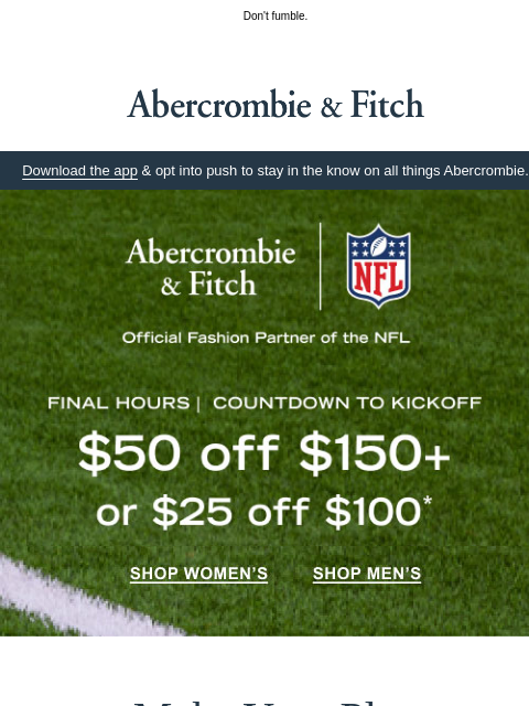 abercrombie newsletter: Final hours for $50 OFF.