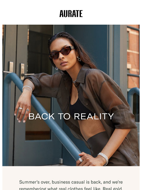 auratenewyork newsletter: Back to Reality