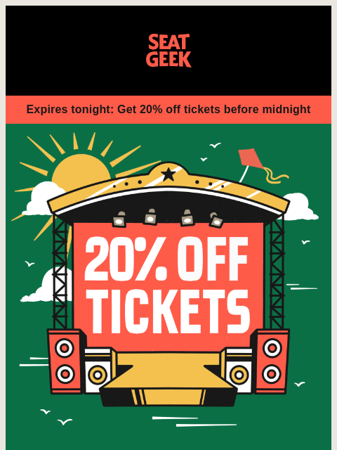 seatgeek newsletter: Expires tonight: Get 20% off tickets on SeatGeek ⏰