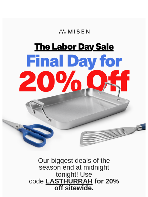 misen newsletter: 20% Off Ends at Midnight!
