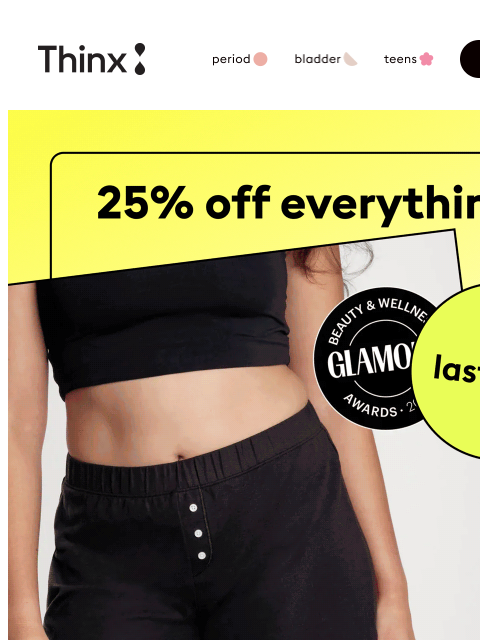 shethinx newsletter: Last day for 25% off