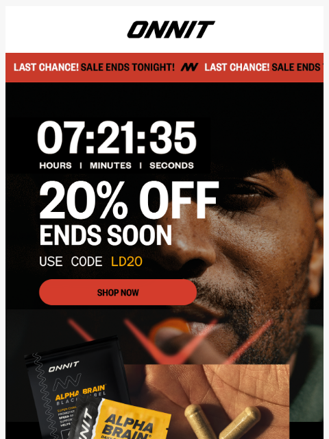 onnit newsletter: Final Hours: 20% off ends tonight!