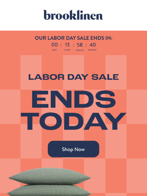 brooklinen newsletter: Our Labor Day Sale ENDS TODAY!
