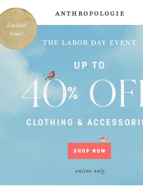 anthropologie newsletter: Up to 40% OFF clothing & accessories