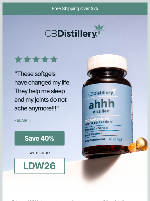 thecbdistillery newsletter: Save 40% on life-changing softgels