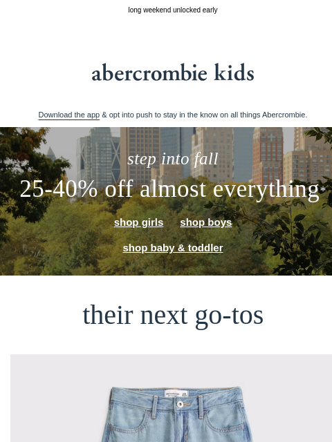 abercrombie newsletter: 25-40% OFF almost everything*