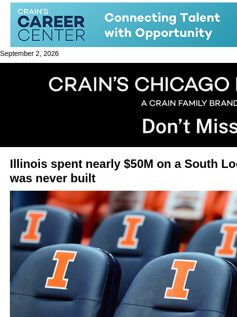 crainalerts newsletter: Illinois spent nearly $50M on scrapped research HQ
