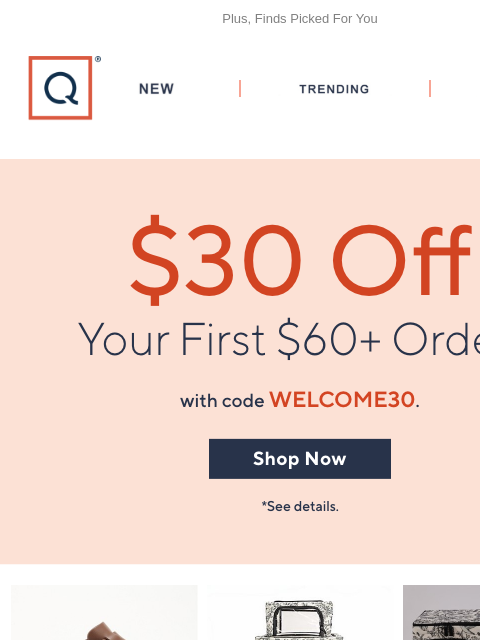 qvcemail newsletter: Just For You! Take $30 Off Your First Purchase