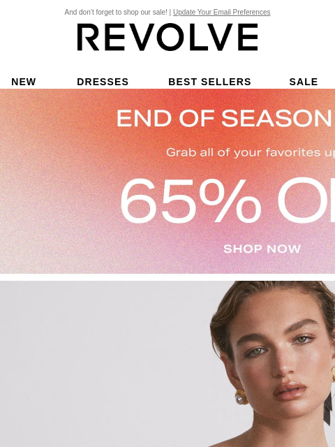 And don't forget to shop our sale! | Update Your Email Preferences New Dresses Best Sellers Sale My Favorites Beauty New Dresses Best Sellers Sale My Favs Beauty End of Season Sale. Grab all of