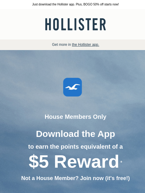 Just download the Hollister app. Plus, BOGO 50% off starts now! ͏ ͏ ͏ ͏ ͏ ͏ ͏ ͏ ͏ ͏ ͏ ͏ ͏ ͏ ͏ ͏ ͏ ͏ ͏ ͏ ͏ ͏ ͏ ͏ ͏ ͏ ͏ ͏ ͏ ͏ ͏ ͏ ͏ ͏ ͏ ͏ ͏ ͏ ͏ ͏ ͏ ͏ ͏ ͏ ͏ ͏ ͏ ͏ ͏ ͏ ͏ ͏ ͏ ͏ ͏ ͏ ͏ ͏ ͏ ͏ ͏ ͏ ͏ ͏ ͏ ͏ ͏ ͏ ͏